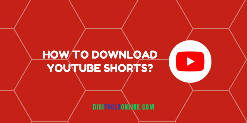 How to Download YouTube Shorts?